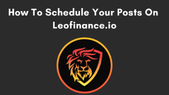 How To Schedule Your posts On Leofinance.io