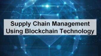 The future of Supply Chain Management with Blockchain Technology.