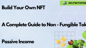 Build your own NFT | A complete guide to Non – Fungible Token | Passive Income