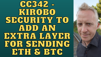 CC342 - Kirobo Security to Add An Extra Layer for Sending ETH & BTC