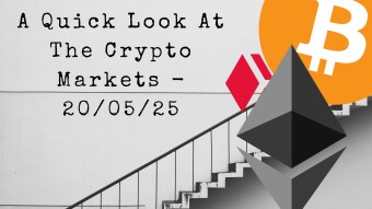 A Quick Look At The Crypto Markets — 20/05/25