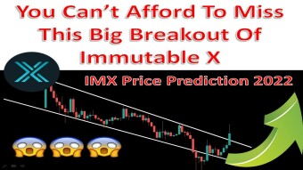 You Can’t Afford To Miss This Big Breakout Of Immutable X | IMX Price Prediction 2022