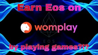 Womplay! A cool way to earn Eos while playing games!