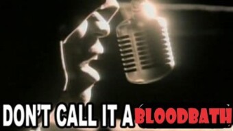 Don´t Call It a Bloodbath