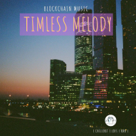 Blockchain Music Series: ‘TIᗰEᒪEᔕᔕ ᗰEᒪOᗪY’ | Let’s Get Musically Uplifted