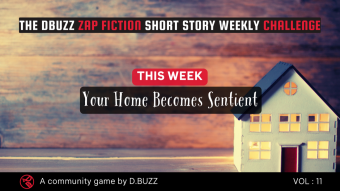 The DBuzz Zap Fiction Short Story Weekly Challenge: Week 11