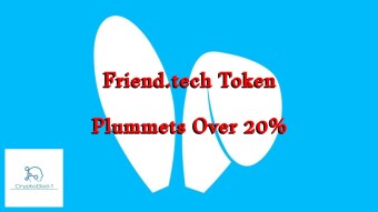 Friend.tech Token Plummets Over 20%