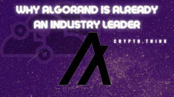 Why Algorand (ALGO) is ALREADY an Industry Leader