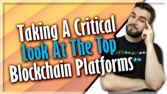 Taking A Critical Look At The Top Blockchain Platforms