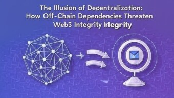 The Illusion of Decentralization: How Off-Chain Dependencies Threaten Web3 Integrity