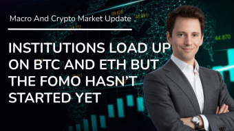 Institutions Load Up On BTC and ETH But The FOMO Hasn’t Started Yet - Daily Macro And Crypto Markets