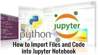 How to Import Files and Code into Jupyter Notebook