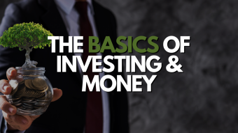 The Basics of Investing & Money