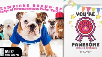 #ESMpicks Round-up : Badge of Pawesomeness Picks : Vol.43