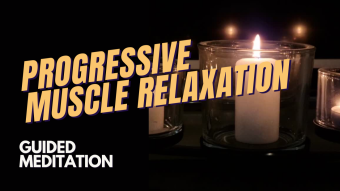 Progressive Muscle Relaxation: Guided Meditation Session