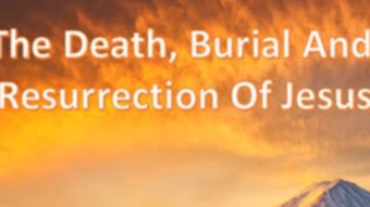 Passover, Unleavened Bread, First Fruits, OR, Death, Burial, Resurrection...