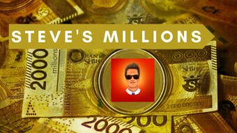 Steve's Millions!