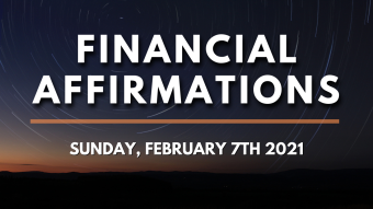 Financial Affirmations for Sunday February 7th, 2021  