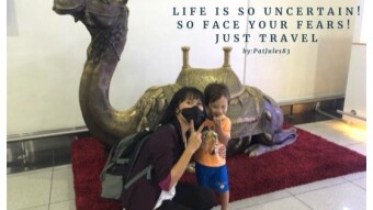 Life is so Uncertain, so Face your Fears, just Travel!