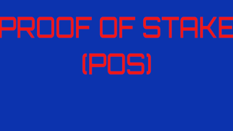 Proof of Stake (PoS)