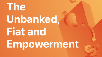 The Unbanked, Fiat and Empowerment