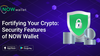 Keeping Safe Your Crypto Assets: The Security Features of NOW Wallet