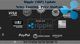 Episode 83: Ripple (XRP) Updates - News. Loaning. Price Analysis.