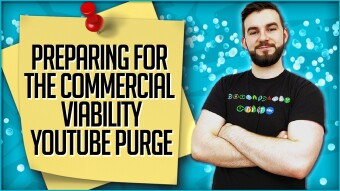 Preparing For The Commercial Viability YouTube Purge