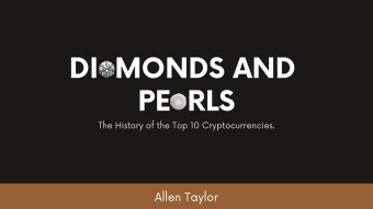 Only 10 Available: Diamonds and Pearls: The History of the Top 10 Cryptocurrencies