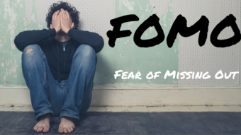 Dealing with Fear Of Missing Out (FOMO)