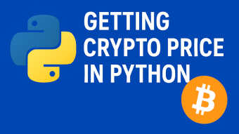 Getting Crypto Prices with Python: Step 1 Toward Crypto Automation