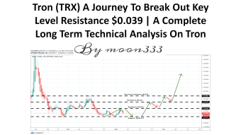 Tron (TRX) A Journey To Break Out Key Level Resistance $0.039 | A Complete Long Term Technical Analysis On Tron