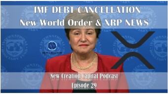 Episode 29: IMF Debt Cancellation, New World Order & XRP News