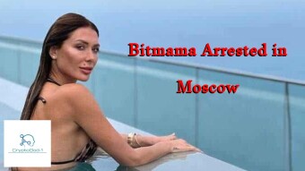 Bitmama Arrested in Moscow