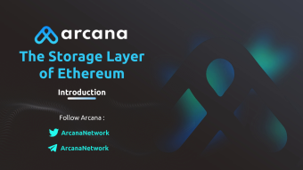 Introduction Of Arcana Network - The Storage Layer Of Ethereum