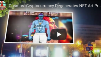 Cosmos: Cryptocurrency Degenerates NFT Art Project Billboard Promotion - Mint is Live! - Omniflix Network