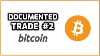 Documented Trade #2 | Bitcoin
