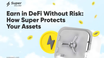 Earn in DeFi Without Risk: How Super Protects Your Assets