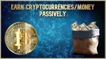 Earn Money/Cryptocurrencies passively
