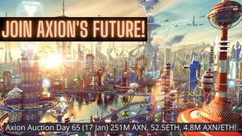 Axion Auction Day 65 (17 Jan) 251M AXN, 52.5ETH, 4.8M AXN/ETH! JOIN Axion's Future! It's Awesome!