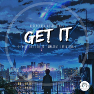 Blockchain Music Series: ‘Get It’ | Chill-Hop Ambient, Relaxing Music