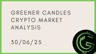 Greener Candles Crypto Market Analysis — 30/06/25