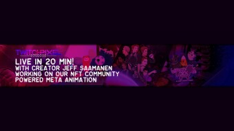 LIVE IN 20 Min With Creator Jeff Saamanen Working on our NFT Community Powered Meta Animation  (Nov 18th 2021 1:pm PST)