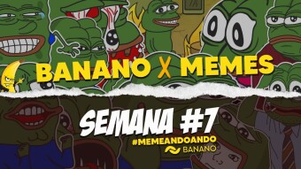 Banano × Meme - ¡Memes todos los días!: Semana #7