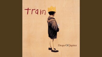 Drops of Jupiter by Train - Daily Song Facts