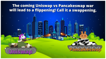 The coming Uniswap vs Pancakeswap war will lead to a flippening! Call it a swappening.