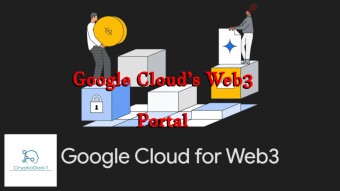 Google Cloud’s Web3 Portal