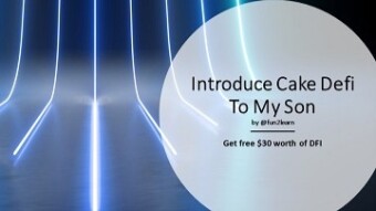 Introduce Cake Defi To My Son
