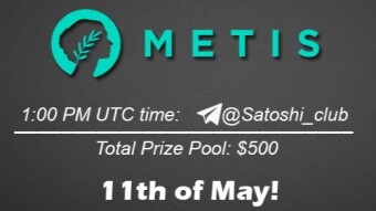 Join the AMA of Satoshi Club x MetisDAO. Rewards: 500 USDT, May 11th.