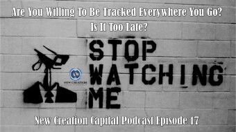 Episode 17: Are You Willing To Be Tracked Everywhere You Go? Is It Too Late?